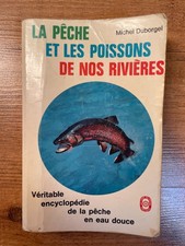 La Pêche et les Poissons de nos Rivières - Michel Duborgel 
