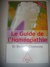 Le Guide de l'Homéopathie: Initiation, Guide, Dictionnaire, 2004, TBE