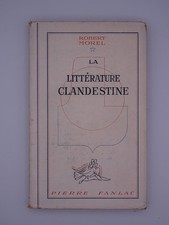 ROBERT  MOREL - LA LITTERATURE CLANDESTINE. Pierre Fanlac. 1945