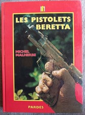 LES PISTOLETS BERETTA MICHEL MALHERBE ARMURERIE ARME TBE