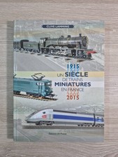 Un siècle de trains miniatures en France - Clive Lamming - LR Presse 2015
