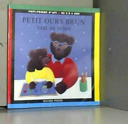 Petit ours brun veut - ours, robot
