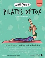 Mon cahier Pilates détox de