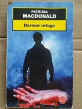 Patricia Macdonald - Dernier refuge/ Le Livre de Poche  2004