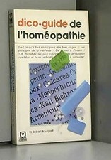 Dico guide homéopathie - dico-guide, l'homéopathie