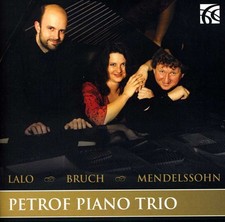 Petrof Piano Trio - Lalo Bruch & Mendelssohn [New CD]