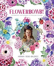 Flowerbomb !: 25 Projets De