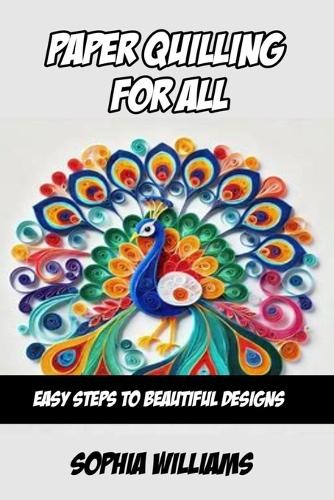Sophia williams paper - sophia, quilling