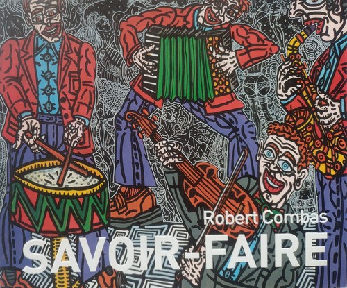 Robert combas savoir faire - robert, savoir-faire