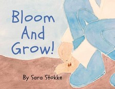 Sara Stokke Bloom And Grow