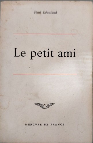 Petit ami paul léautaud - le,