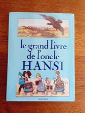 Le Grand livre de l'oncle Hansi, Tyl, Ferro, Ungerer, Klein. Alsace. 