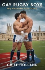 Griff Holland Gay Rugby Boys (Poche) Gay Chronicles from Oxford