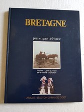 Bretagne.Pays et gens de France.Larousse 2006 Selection du Reader's digest