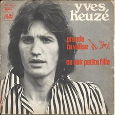 Yves Heuzé Prends Ta Valise Ta Guitare Et Ton Chien - 45T x 1