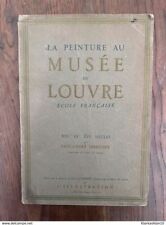 Paul-Andre Lemoisne: La peinture au Musée du Louvre École Française XIV  XV  XVI