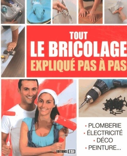 Tout bricolage expliqué - tout,