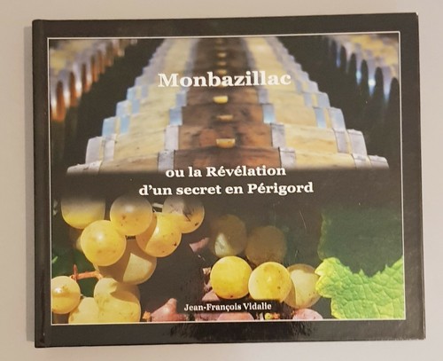 Monbazillac révélation - monbazillac, la