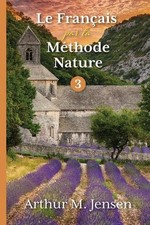 Arthur Jensen Le Francais par la Methode Nature, 3 (Poche)