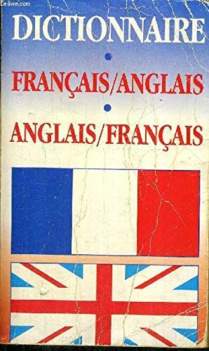 Dictionnaire francais anglais - dictionnaire, francais/anglais