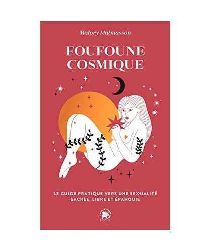Foufoune cosmique guide - foufoune, cosmique: