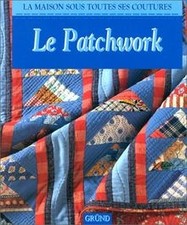 LE PATCHWORK : La Maison Sous