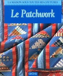 Patchwork la maison sous - :,