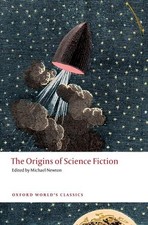 Michael Newton The Origins of Science Fiction (Poche) Oxford World's Classics