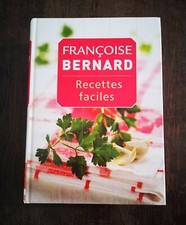 Livre de Recettes Faciles par Françoise BERNARD Cuisine Très Bon État