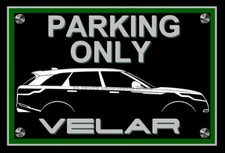 plaque " PARKING ONLY LAND ROVER VELAR  " ( idée cadeau anniversaire noël )