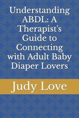 Judy love understanding - love, abdl