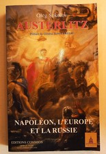 AUSTERLITZ Napoléon l'Europe et la Russie Oleg Sokolov Editions Commios 2006