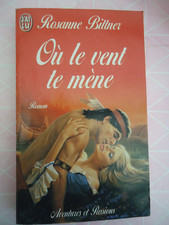 AVENTURES ET PASSIONS N° 5189  - ROSANNE BITTNER  - OU LE VENT TE MENE