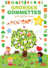 Livre Gommettes - Grosses Gommettes pour petites mains - Le Printemps