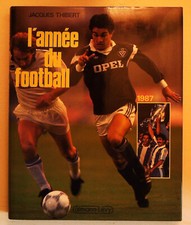 L'ANNEE DU FOOTBALL 1987 Jacques Thibert