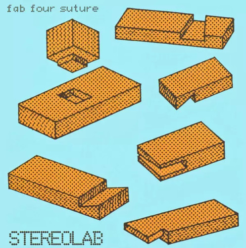 Fab four suture - four, stereolab
