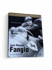 Livre Juan Manuel Fangio – Les legendes de la Formule 1 : La course faite homme