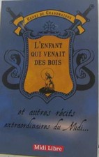 L'enfant qui venait des bois et autres récits extraordinaires du