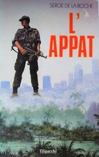 L'APPAT par Serge de la Roche