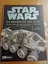 STAR WARS, La revanche des Sith : plans secrets des vaisseaux et engins 2005