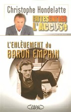 ENLEVEMENT DU BARON EMPAIN, CHRISTOPHE HONDELATTE, MARIE-SOPHIE TELLIER et HUGUE