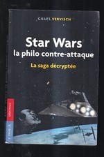 GILLES VERVISCH : STAR WARS LA PHILO CONTRE-ATTAQUE. LE PASSEUR. 2015.