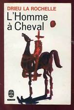DRIEU LA ROCHELLE: L'HOMME à CHEVAL. LIVRE DE POCHE. 1965.