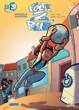Foot 2 Rue T02: Une fille dans