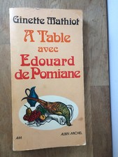 A Table avec Edouard de Pomiane - Ginette Mathiot albin michel 1975