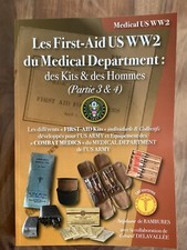 LIVRE TOME 2B : LES FIRST AID US WW2 DU MEDICAL DPTT   : DES KITS ET DES HOMMES