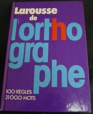 Larousse Orthographe – 100 règles, 21 000 mots – Livre 1987 REF 3238