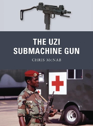 Chris mcnab the uzi submachine - chris,