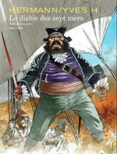 EO NEUF BD TIRAGE DE TÊTE N° & SIGNÉ HERMANN + YVES H. : LE DIABLE DES SEPT MERS