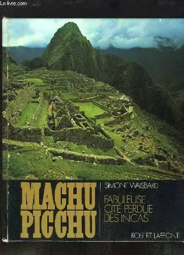 Machu picchu fabuleuse cité - machu,